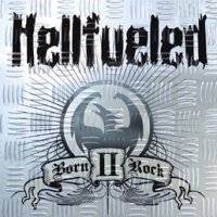 Hellfueled : Born II Rock